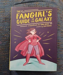 The Fangirl's Guide to the Galaxy