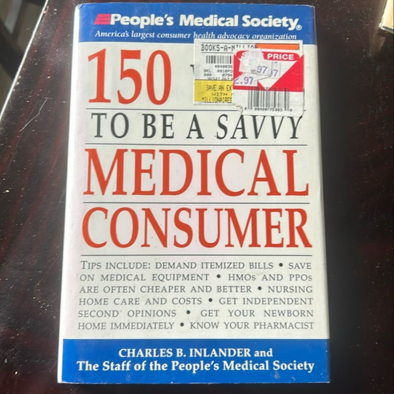 150 Ways to Be A Savvy Medical Consumer