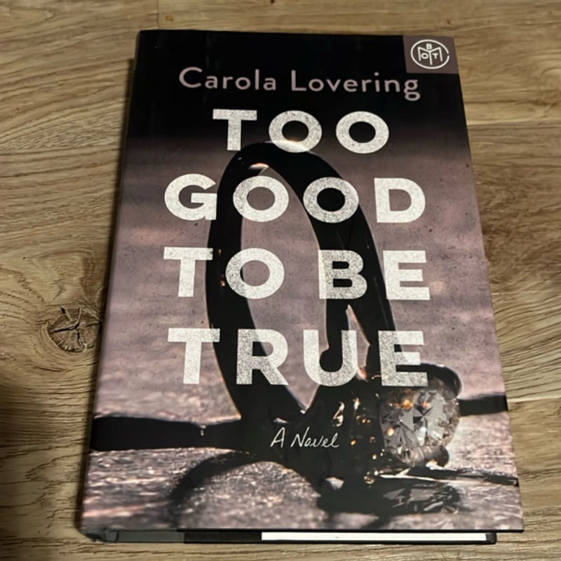 Too Good to Be True