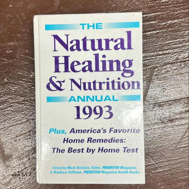 The Natural Healing and Nutrition Annual, 1993