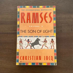 Ramses: the Son of Light - Volume I
