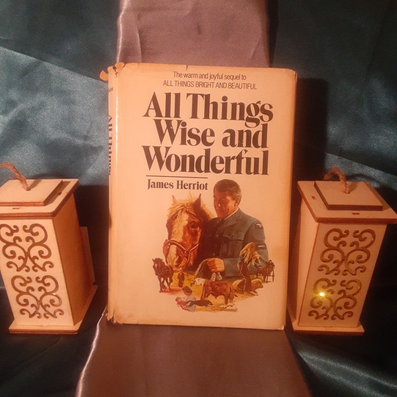 All Things Wise and Wonderful , STAINED HARDCOVER =( All Creatures Great and Small book 3)