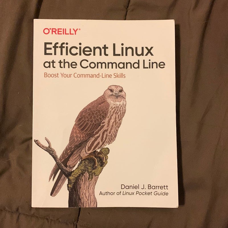 Efficient Linux at the Command Line