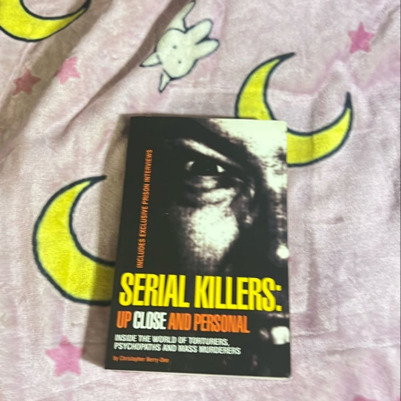 Serial Killers: up Close and Personal