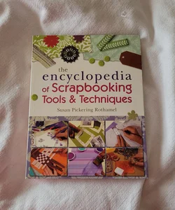 The Encyclopedia of Scrapbooking Tools and Techniques by Susan Pickering  Rothamel, Hardcover | Pangobooks