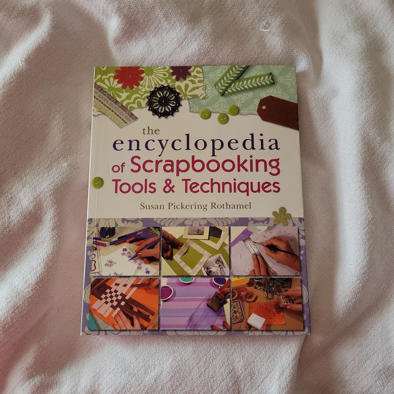 The Encyclopedia of Scrapbooking Tools and Techniques by Susan Pickering  Rothamel, Paperback