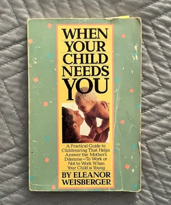 When Your Child Needs You