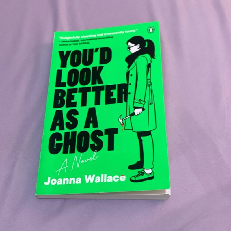 You'd Look Better As a Ghost
