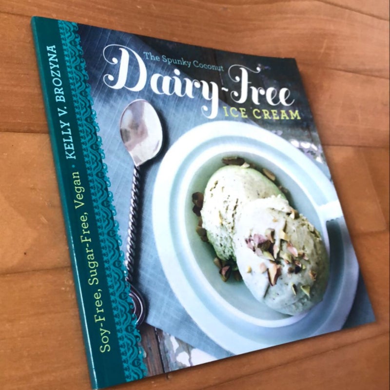 The Spunky Coconut Dairy-Free Ice Cream Cookbook