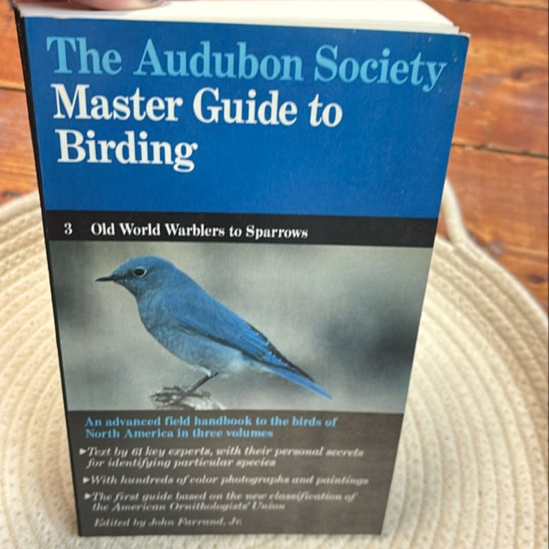 The Audubon Society Master Guide to Birding Volumes 1-3 