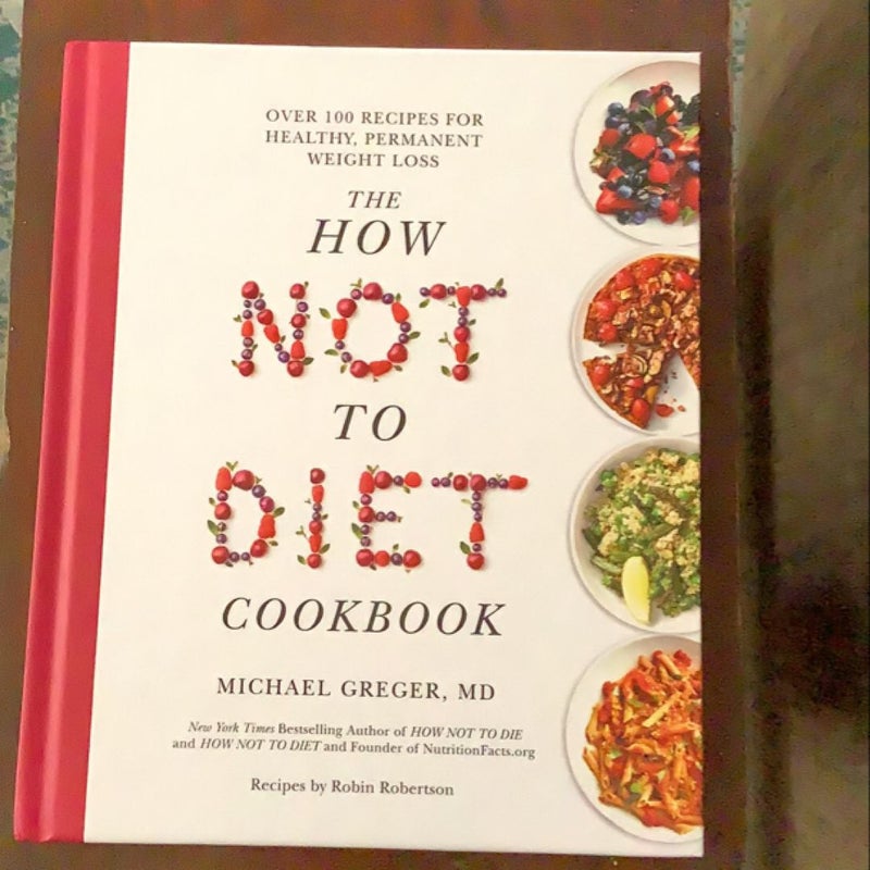 The How Not to Diet Cookbook