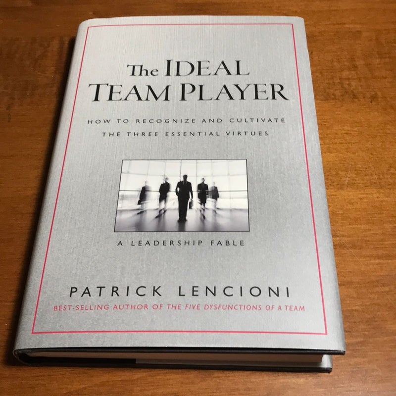 The Ideal Team Player * 1st ed./1st