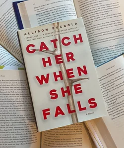 Catch Her When She Falls