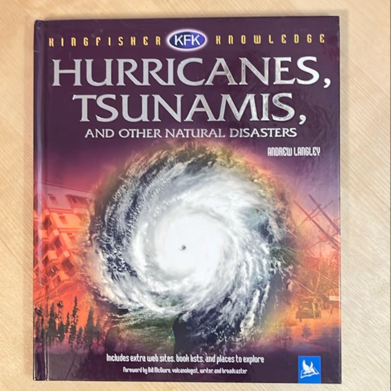 Kingfisher Knowledge: Hurricanes, Tsunamis, and Other Natural Disasters