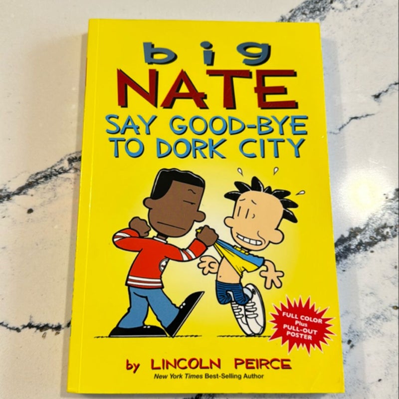 Big Nate: Say Good-Bye to Dork City