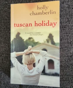 Tuscan Holiday