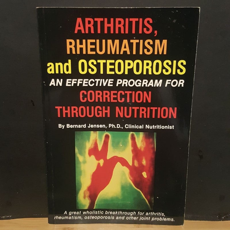 Arthritis, Rheumatism and Osteoporosis