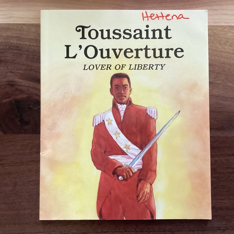 Toussaint l'Ouverture, Lover of Liberty