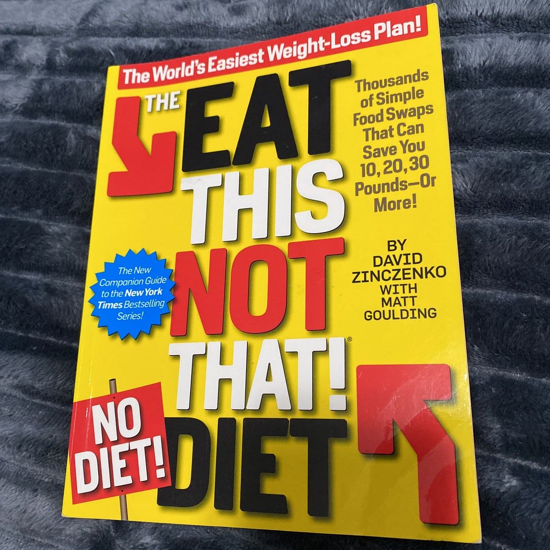 The Eat This, Not That! No-Diet Diet