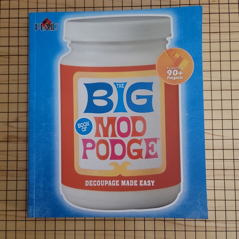 The Big Book of Mod Podge