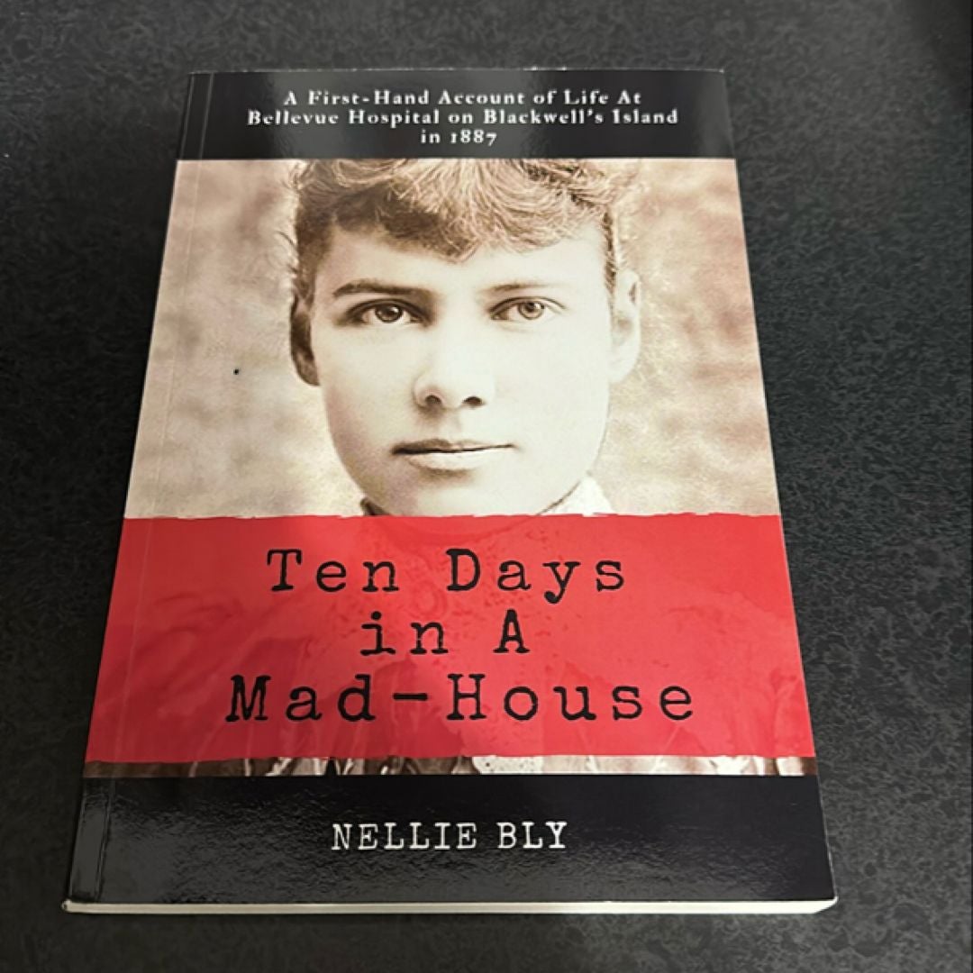 Ten Days in a Mad-House: Illustrated and Annotated