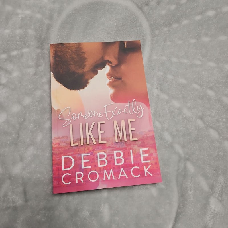 Someone Exactly Like Me by Debbie Cromack signed