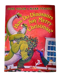How Do Dinosaurs Say Merry Christmas 