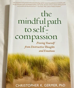 The Mindful Path to Self-Compassion