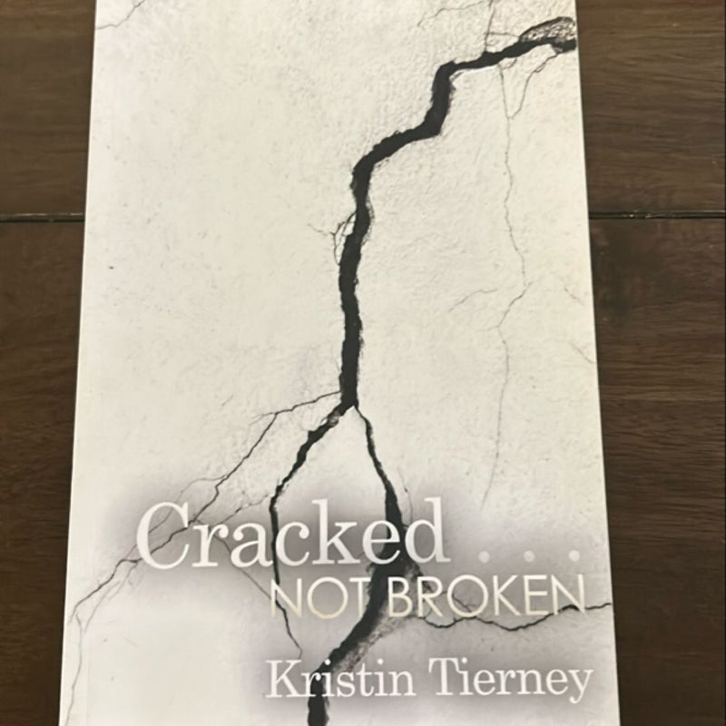 Cracked ... Not Broken
