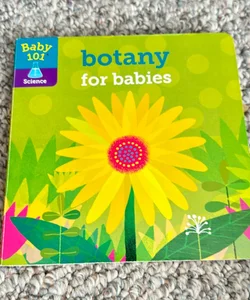 Baby 101: Botany for Babies