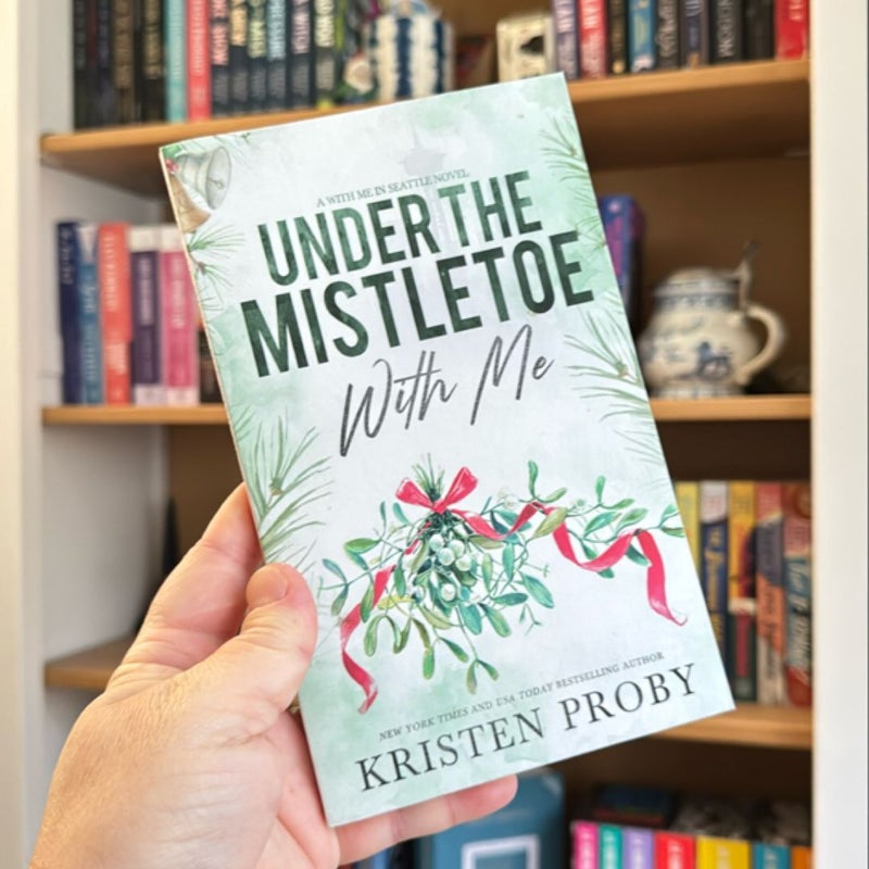 Under the Mistletoe with Me *signed*