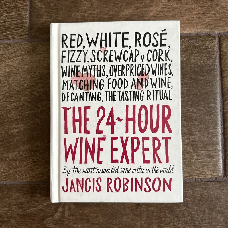 The 24-Hour Wine Expert