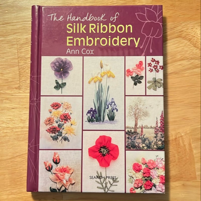 The Handbook of Silk Ribbon Embroidery