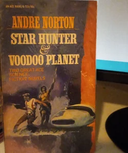 Star hunter and Voodoo planet