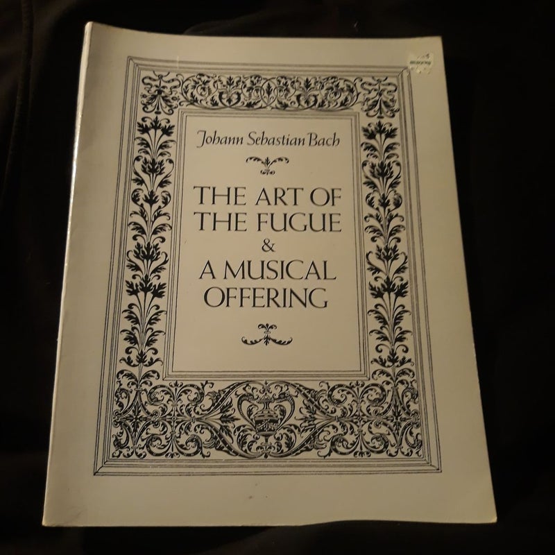 The Art of the Fugue and a Musical Offering