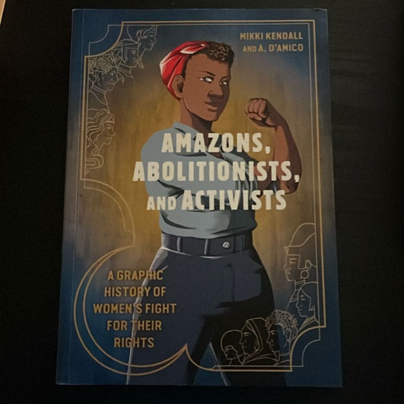 Amazons, Abolitionists, and Activists