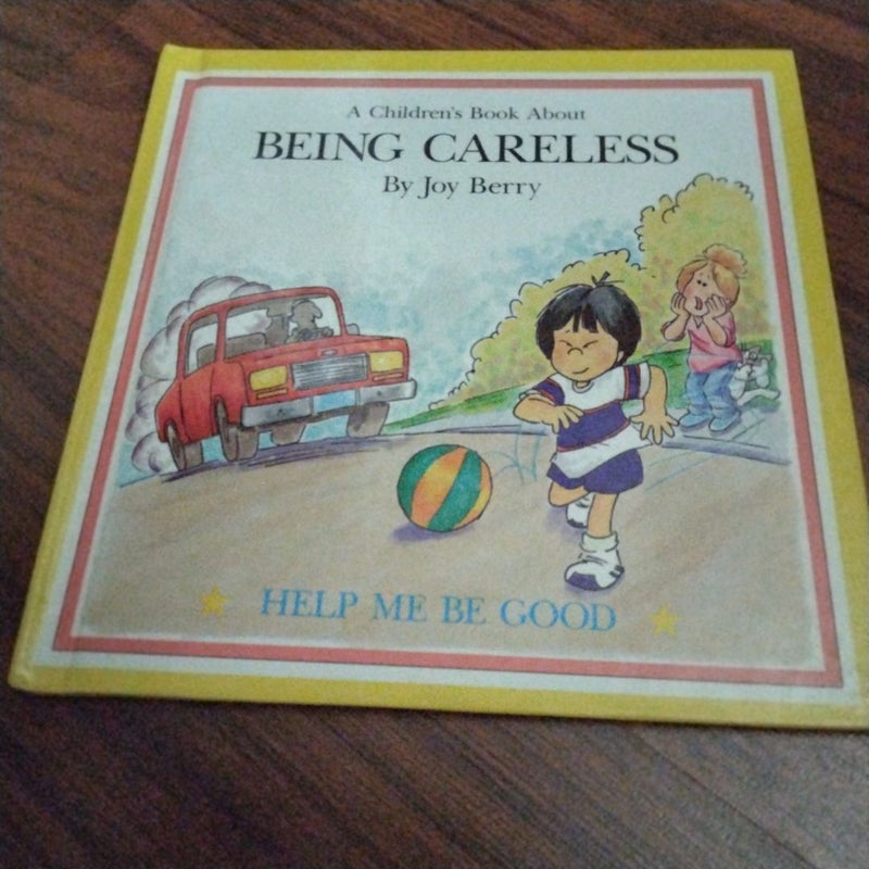 A Children's book about Being Careless 