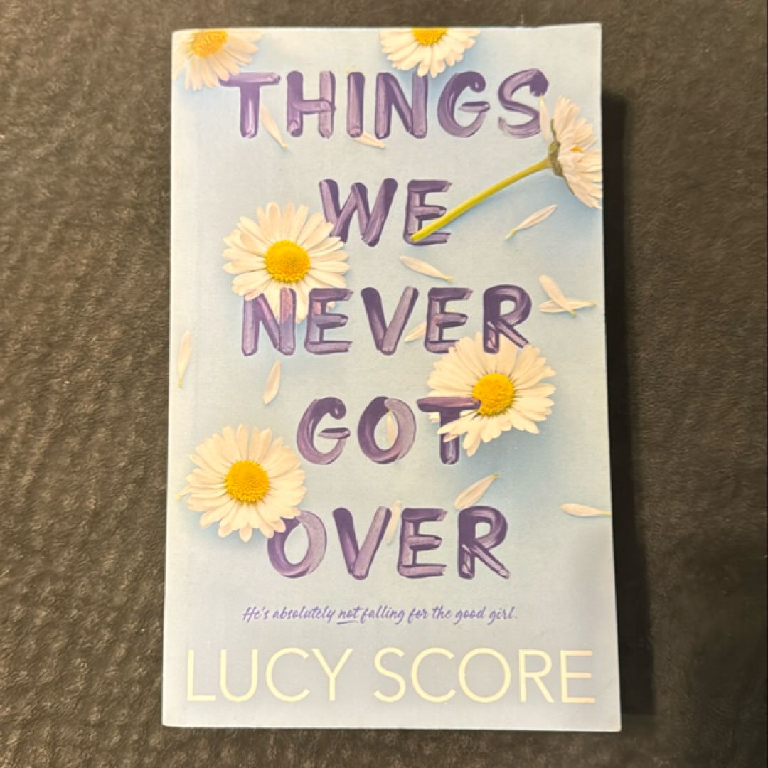 Things We Never Got Over