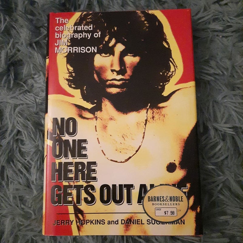 No One Here Gets Out Alive Jim Morrison Biography 