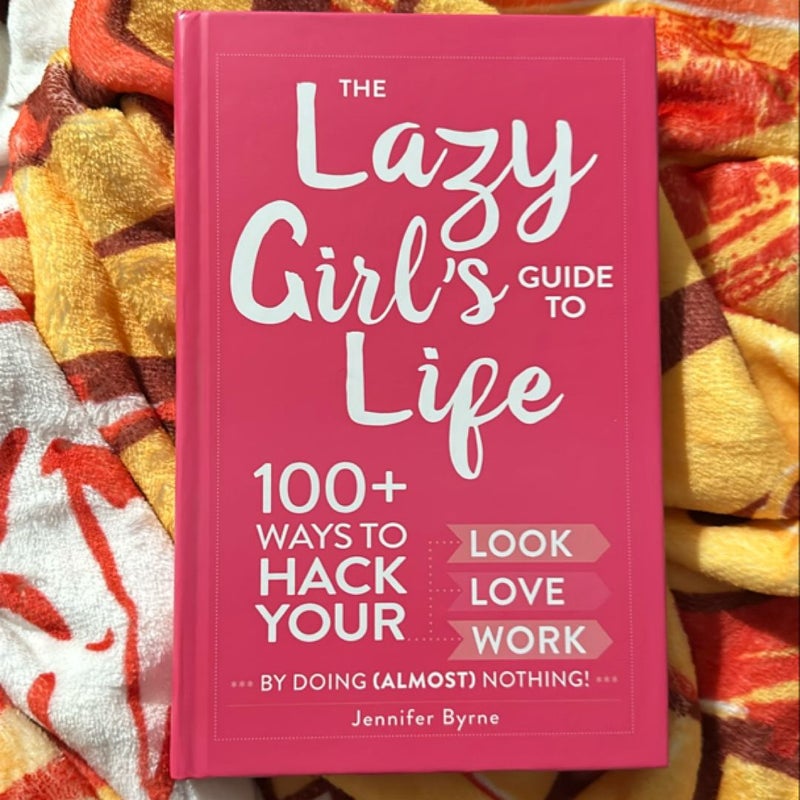 The Lazy Girl's Guide to Life