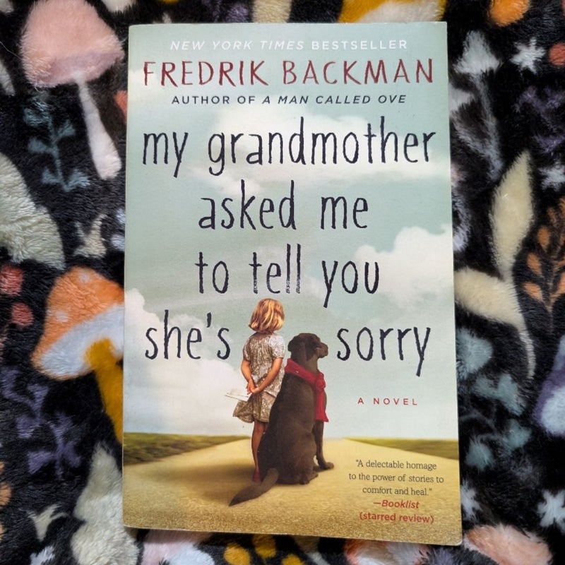 My Grandmother Asked Me to Tell You She's Sorry