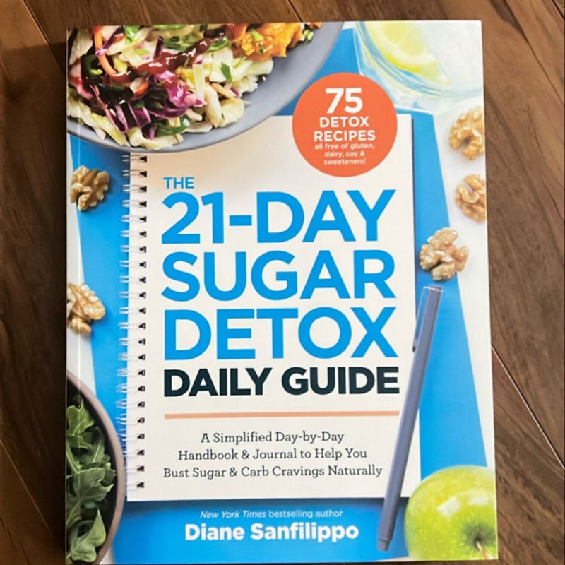 The 21-Day Sugar Detox Daily Guide