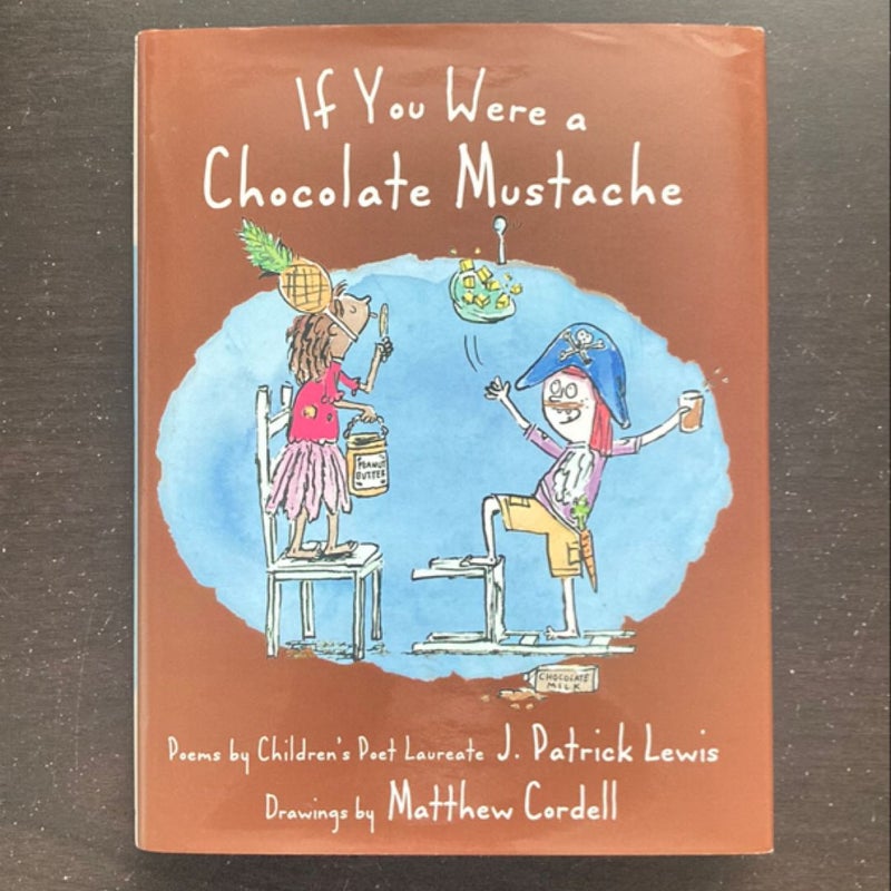 If You Were a Chocolate Mustache