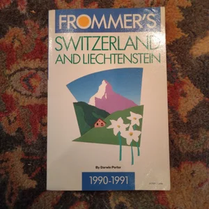 Frommer's Guide to Switzerland and Liechtenstein
