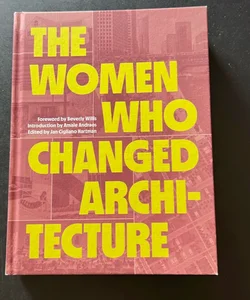 The Women Who Changed Architecture