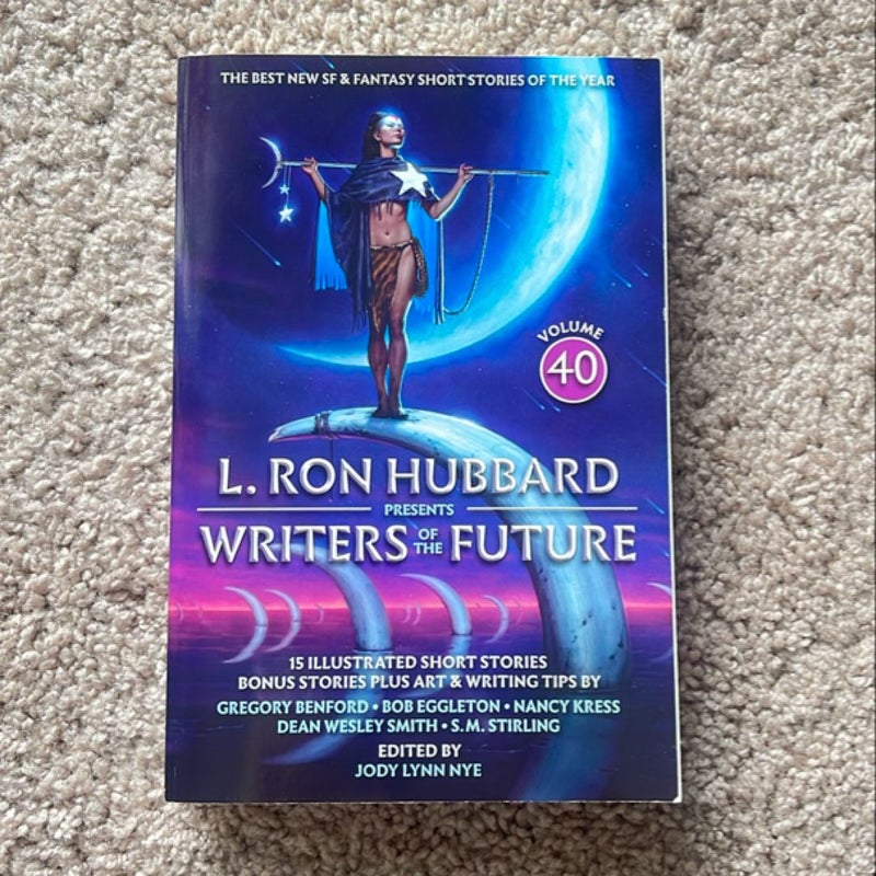 L. Ron Hubbard Presents Writers of the Future Volume 40