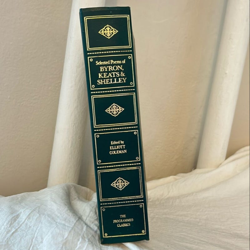 Selected Poems of Bryon, Keats & Shelley Edited by Elliot Coleman (The Programmed Classics) 1967