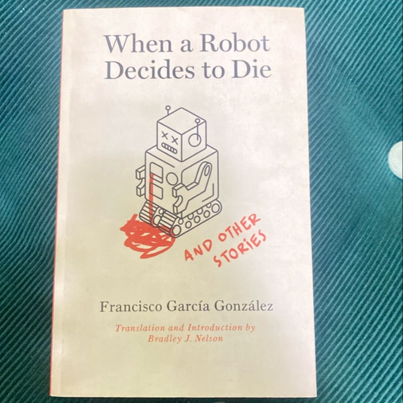 When a Robot Decides to Die and Other Stories