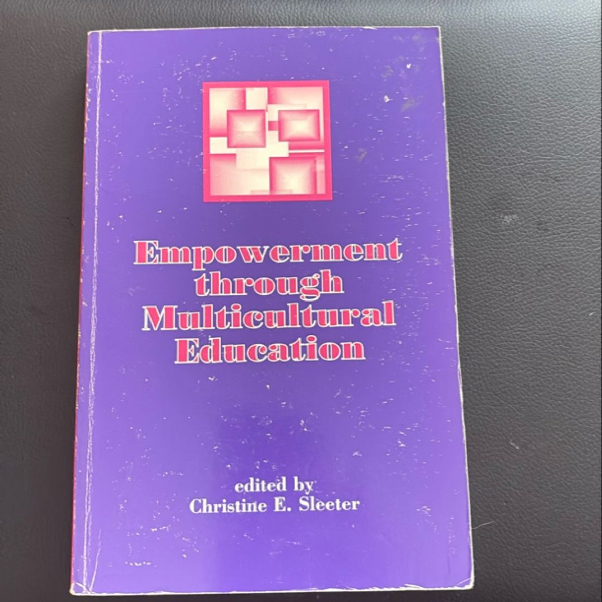 Empowerment Through Multicultural Education by Christine E. Sleeter