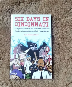 Six Days in Cincinnati